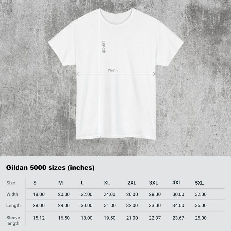 May include: A white Gildan 5000 t-shirt with measurements for width, length, and sleeve length in inches. Sizes range from S to 5XL. The shirt is displayed on a gray background.
