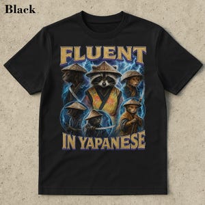 Fluent in Yapanese Shirt, Goofy Meme Shirt, Prank Joke Gift, Funny Prank Gift, Meme Clothes Shirt, Funny Tee, Funny Meme Tees, Racoon Lover