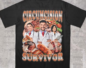 Circumcision Survivor T-Shirt, Y2k Meme Tee, Viral Meme Shirt, Stupid Meme Shirt, Offensive Meme Shirt, Cringe Shirt, Agressive Shirt, Gen Z