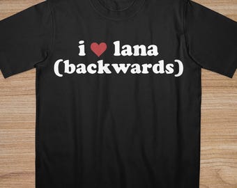 Ich liebe Lana rückwärts Shirt, unangemessenes schlüpfriges peinliches verdrehtes T-Shirt