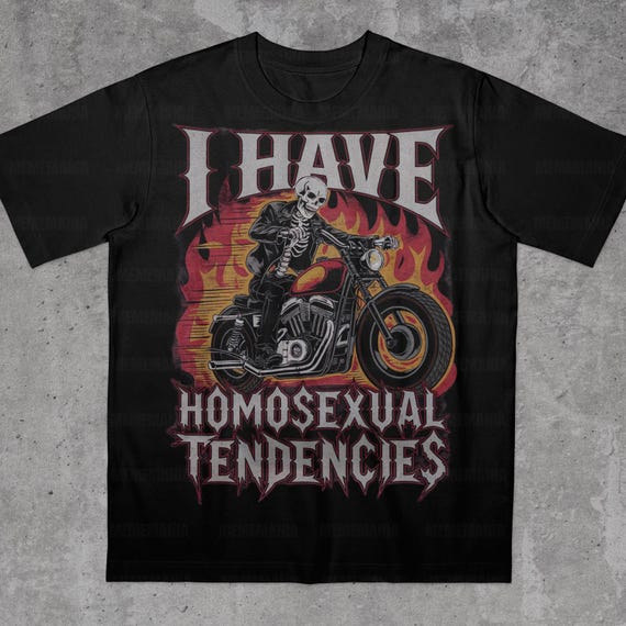 I Have Homosexual Tendencies, Offensive Unisex Shirt, Inappropriate Funny Gag Gift, Gen Z Meme Tees, Prank Tee, Funny Meme Shirts, Patriotic