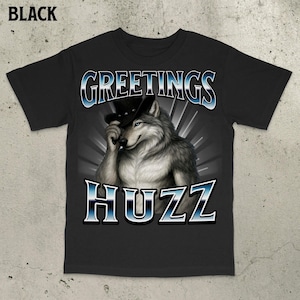 Greetings Huzz Meme Shirt, Cringe Alpha Wolf Shirt, Werewolf Memes, Gen Z Shirt, Alpha Wolf T-Shirt, Viral meme shirt, Offensive Meme Shirt