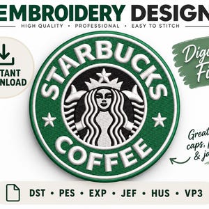 Puede incluir: Un diseño de bordado circular con el logotipo de Starbucks sobre fondo verde, un gráfico de sirena blanco y el texto STARBUCKS COFFEE. La imagen incluye las etiquetas: EMBROIDERY DESIGN, INSTANT DOWNLOAD, Digital File y los formatos de archivo DST, PES, EXP, JEF, HUS, VP3.