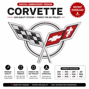 May include: A digital embroidery design featuring the Corvette logo with a checkered flag and a red flag with a white Chevrolet emblem and a fleur-de-lis. The design includes text such as CORVETTE, DIGITAL EMBROIDERY DESIGN, and INSTANT DOWNLOAD.