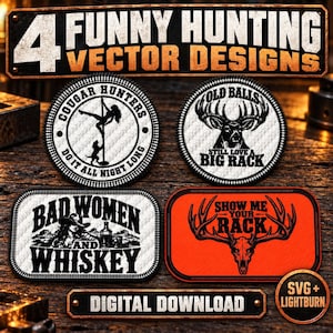 Könnte beinhalten: Vier digitale Vektordesigns mit Jagdmotiven. Ein kreisförmiger Aufnäher zeigt eine Tänzerin an einer Stange mit dem Text COUGAR HUNTERS DO IT ALL NIGHT LONG. Ein anderer zeigt einen Hirsch mit OLD BALLS STILL LOVE A BIG RACK. Ein rechteckiger Aufnäher zeigt BAD WOMEN AND WHISKEY und ein orangefarbener SHOW ME YOUR RACK.