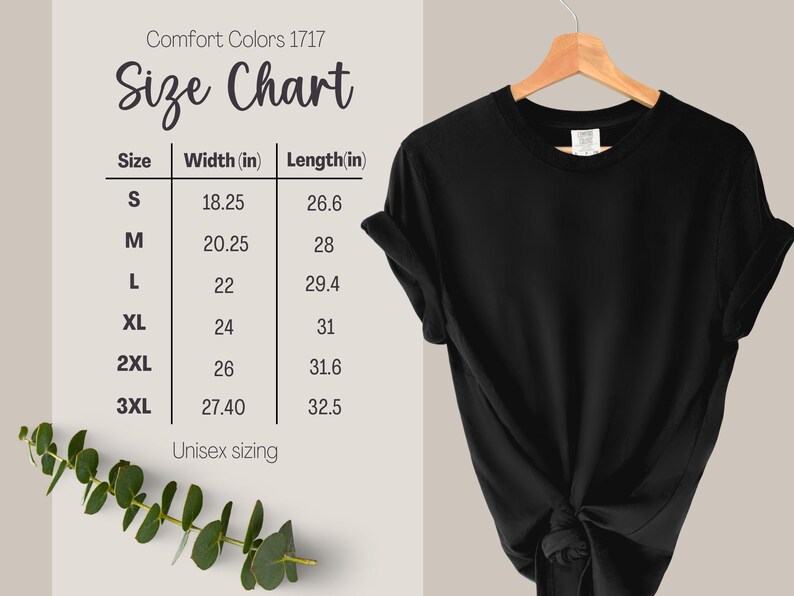 May include: Size chart for unisex t-shirts in black, showing width and length measurements in inches for sizes S, M, L, XL, 2XL, and 3XL. Comfort Colors 1717.
