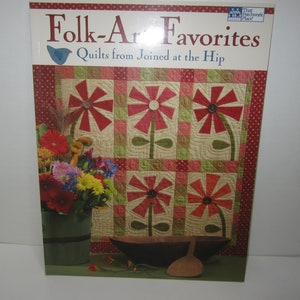 Folk Art Favorites Quilt Patterns from Joined at the Hip