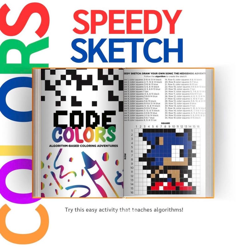 May include: A book titled "Code Colors: Algorithm-Based Coloring Adventures" with a pixelated image of Sonic the Hedgehog on the right page. The book has instructions for coloring the image by following a color code.