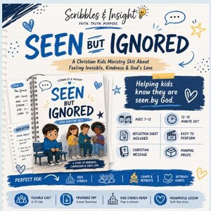 May include: A promotional image for a Christian kids ministry skit titled "Seen But Ignored." The cover features illustrations of children and the title in blue. Additional text highlights the skit's themes of kindness and God's love, with ages 7-12.