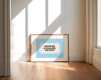 Shower Karaoke Ticket Print: Funny Bathroom Wall Art (Digital Download