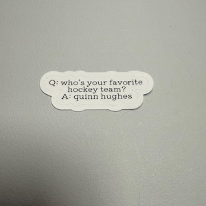 Quinn Hughes - ‘who’s your favorite hockey player?’ - sticker
