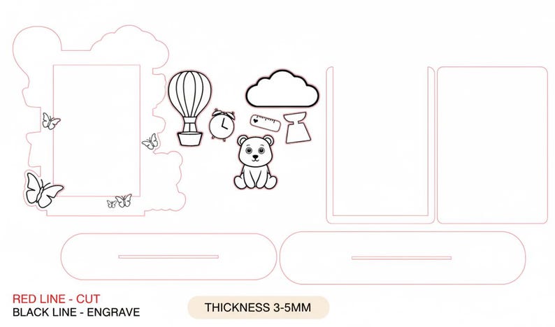 May include: Laser-cut design with a frame, butterflies, hot air balloon, clock, bear, cloud, and other shapes. The design includes the text "RED LINE - CUT" and "BLACK LINE - ENGRAVE". The thickness is 3-5mm.