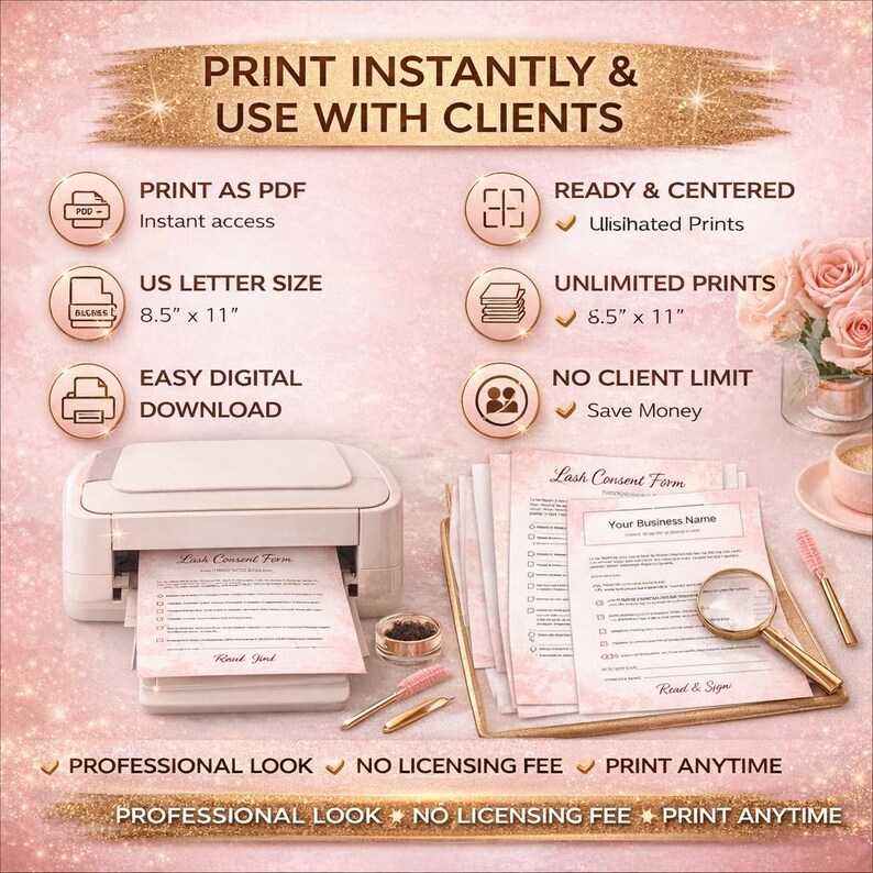 May include: A printer is shown with printed documents labeled "Lash Consent Form." The image includes text: "Print Instantly & Use With Clients," "US Letter Size 8.5" x 11"," and "Easy Digital Download." Other items include a magnifying glass and a cup of coffee.