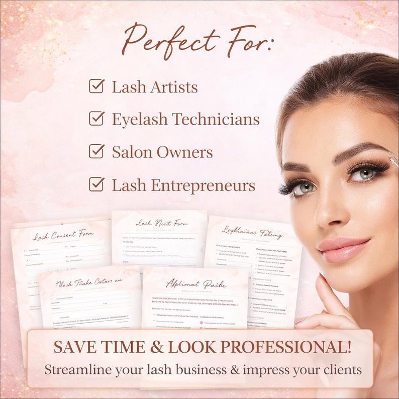 May include: Image features a woman with long eyelashes, alongside forms labeled "Lash Consent Form," "Lash Visit Form," and others. Text reads "Perfect For: Lash Artists, Eyelash Technicians, Salon Owners, Lash Entrepreneurs." The banner says "SAVE TIME & LOOK PROFESSIONAL!"