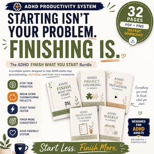 May include: A digital ADHD productivity system bundle featuring five printable planners with titles including ADHD Finish What You Start, Project Chunking, Task Initiation, Brain Dump to Action, and Weekly Planner, totalling 32 pages in PDF and PNG format.