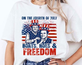 On The Fourth Of July Boats Hoes And Freedom Parody Step Brothers T Shirt