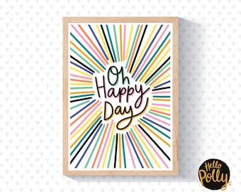 Oh Happy Day Print - Wall Art, Bright, Rainbow, Home Decor, Inspirational Print, Typography, Happy Print