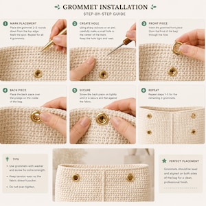 May include: A six-step instructional guide titled GROMMET INSTALLATION showing how to attach gold-colored metal grommets to a beige crocheted fabric bag. The steps illustrate marking, hole creation, inserting front and back pieces, and securing.