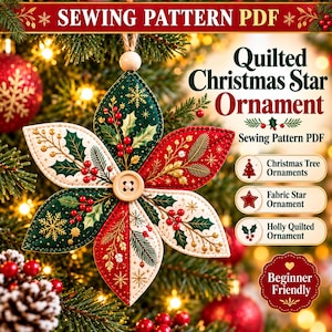 May include: A quilted Christmas star ornament sewing pattern PDF featuring a six-pointed star design with alternating dark green and red fabric petals decorated with holly leaves, red berries, and gold snowflakes, centered with a wooden button.