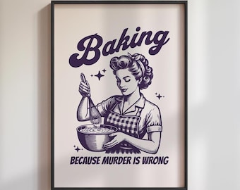 Impression d'art cuisine, parce que le meurtre est une erreur, impression d'art de cuisine, téléchargement numérique, art mural imprimable, art culinaire, art de la pâtisserie drôle, A-86