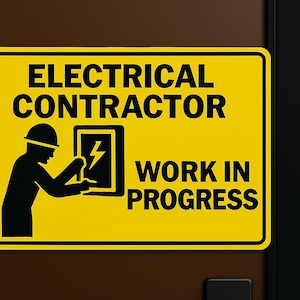 Electrical Contractor Work In Progress Sign: Job Site Safety (Digital Download