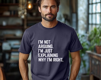 Funny Men's T-Shirt - Casual Gift for Dad, Husband, Son, Boyfriend, Christmas & Birthday Present, Funny Shirt Gift for him, Anniversary gift
