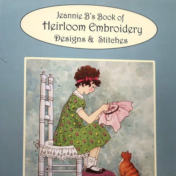 Jeannie B's Book of Heirloom Embroidery Designs & Stitches- Book One, Embroidery Instruction Book, Embroidery Pattern