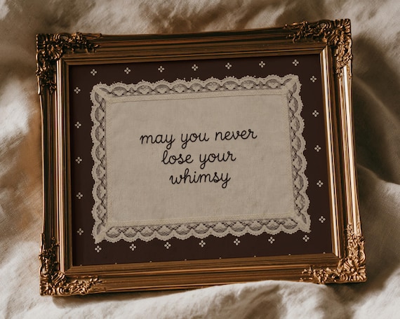 May You Never Lose Your Whimsy Print | Vintage Lace Quote Wall Art | Cottagecore Bedroom Decor | Whimsical Gift Print | Grandmillennial Art