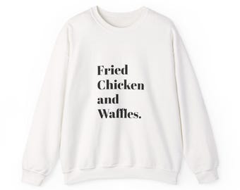 Fried Chicken and Waffles Sweatshirt | Funny Comfort Food Crewneck