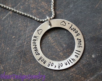 Wherever You Go Go with All Your Heart- Hand Stamped Necklace, Inspirational Jewelry, Graduation Jewelry