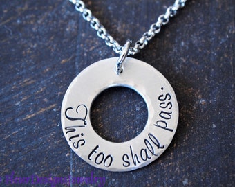 This Too Shall Pass-- Hand Stamped Necklace, Encouragement Charm Necklace, Inspirational Jewelry