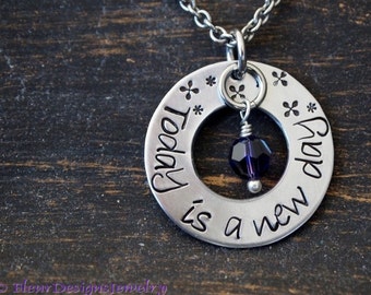 Today is a New Day-Necklace, Inspiration Jewelry, Inspirational Necklace, Hand Stamped Message Necklace, Starting Over Jewelry