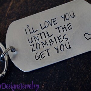 I'll Love You Until the Zombies Get You Dog Tag Key Chain, Zombies Dog Tag Key Chain image 2