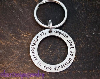 Go Confidently in the Direction of Your Dreams- Hand Stamped  Washer Keychain