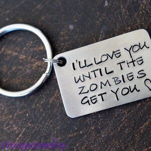 I'll Love You Until the Zombies Get You Key Chain, Zombies Key Chain image 3