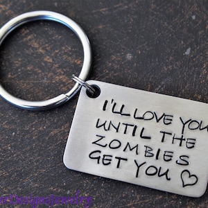 I'll Love You Until the Zombies Get You Key Chain, Zombies Key Chain image 1