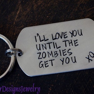 I'll Love You Until the Zombies Get You Dog Tag Key Chain, Zombies Dog Tag Key Chain image 1