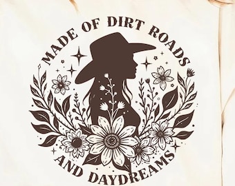 Dirt Roads Daydreams SVG PNG: Whimsical Country Girl Design