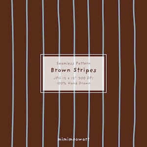 Könnte beinhalten: Nahtloses Muster mit vertikalen braunen Streifen und dünnen, hellblauen Linien. Der Text "Brown Stripes" wird in einem weißen Rechteck zusammen mit den Abmessungen und dem Satz "100% Hand Drawn" angezeigt. Der Name des Künstlers, mimimeowart, steht unten.