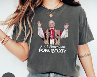 First American Pope Comfort Colors® T-Shirt, Religious Shirt, New Pope Shirt, Pope Leo XIV Shirt, Vatican Pope Leo XIV Catholic T-Shirt