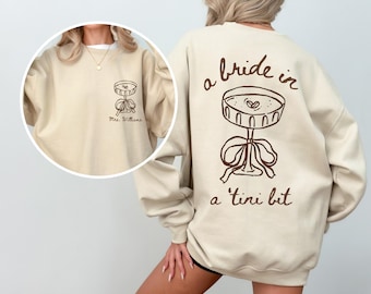 A Bride in a Tini Bit Custom Bride Sweatshirt, Espresso Martini Themed Future Mrs Sweatshirt, Bride Gift, Bridal Shower Gift