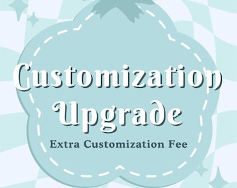 Extra Customization Fee – Additional Charge for Personalized Orders