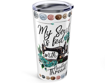 Sewing Themed Tumbler 20oz - Perfect for Crafters, Sewing Lovers, Quilting Gifts, Sip & Stitch, Handmade Hostess Gift