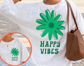 Happy Vibes Png, Retro Green Daisy Flower Positivity Shirt, Groovy Floral Sublimation Png, Women Graphic Tee, Digital Download