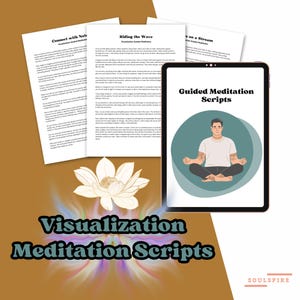 May include: A digital tablet shows "Guided Meditation Scripts" with a meditating figure. Printed scripts and a lotus flower are also visible. The text "Visualization Meditation Scripts" is at the bottom of the image.