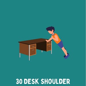May include: A person doing a desk shoulder tap exercise. They are using a brown desk with two drawers. The text on the image reads "30 Desk Shoulder Taps".