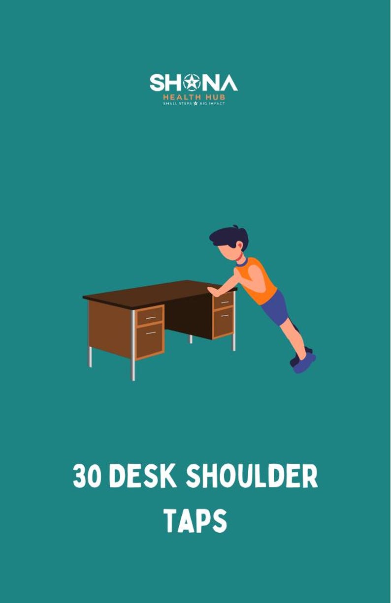 May include: A person doing a desk shoulder tap exercise. They are using a brown desk with two drawers. The text on the image reads "30 Desk Shoulder Taps".