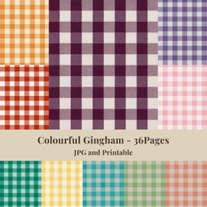 May include: A collection of colorful gingham patterns in orange, red, purple, pink, blue, green, and yellow. The image includes the text "Colourful Gingham - 36 Pages JPG and Printable."