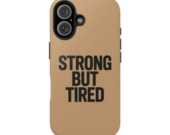 Strong But Tired Phone Case: Resilient Overachiever Design