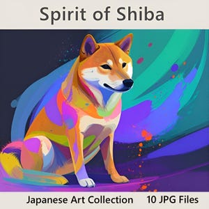 以下が含まれることがあります： 柴犬のデジタルアートプリント。犬はオレンジ、黄色、紫、青の鮮やかな色合いで描かれています。「Spirit of Shiba」の文字が上部にあり、「Japanese Art Collection」と「10 JPG Files」が下部にあります。